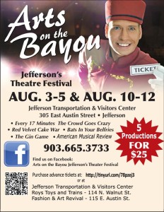 Arts on the Bayou Poster showing a guy holding tickets. Advertising the August Theatre event held in Jefferson Texas 2 weekends in August 2012.